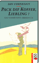Pack die Koffer, Liebling!
