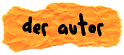 Der Autor