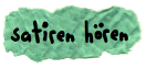 Satiren H�ren